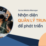 Giải pháp phát triển middle manager cho doanh nghiệp SME